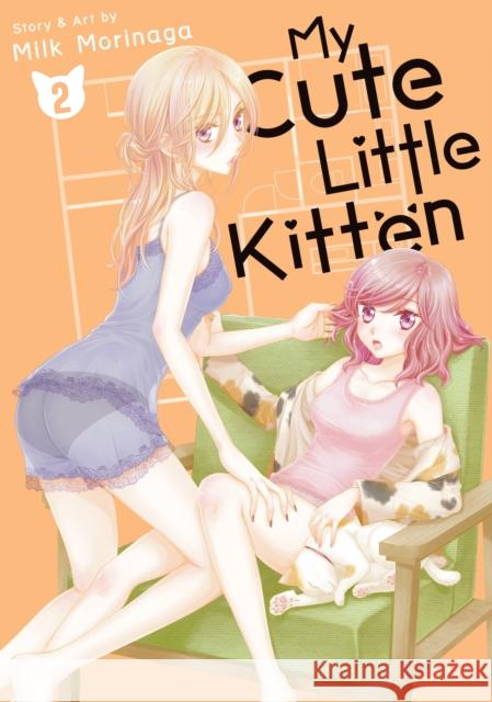 My Cute Little Kitten Vol. 2 Milk Morinaga 9781638587835 Seven Seas Entertainment, LLC