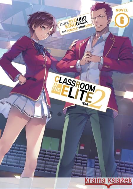 Classroom of the Elite: Year 2 (Light Novel) Vol. 6 Syougo Kinugasa 9781638588160