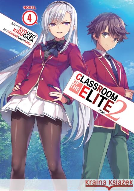 Classroom of the Elite: Year 2 (Light Novel) Vol. 4  9781638588177 Seven Seas Entertainment, LLC