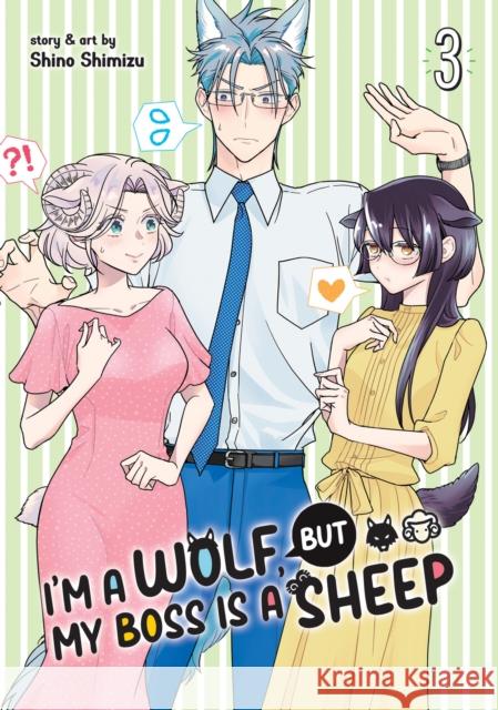 I'm a Wolf, But My Boss Is a Sheep! Vol. 3 Shimizu, Shino 9781638588320