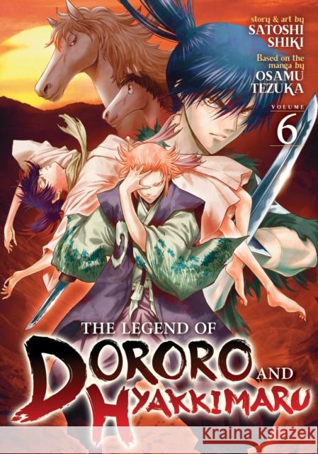 The Legend of Dororo and Hyakkimaru Vol. 6 Satoshi Shiki 9781638588474