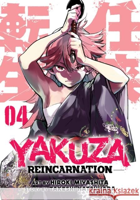 Yakuza Reincarnation Vol. 4 Hiroki Miyashita Natsuhara Takeshi 9781638588498
