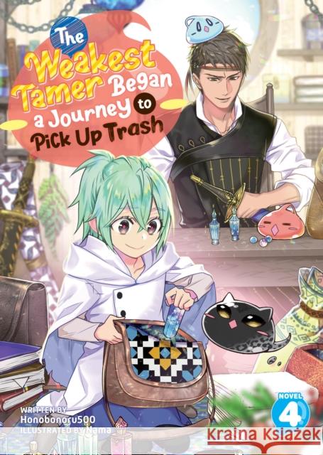 The Weakest Tamer Began a Journey to Pick Up Trash (Light Novel) Vol. 4 Honobonoru500 9781638588610 Seven Seas Entertainment, LLC