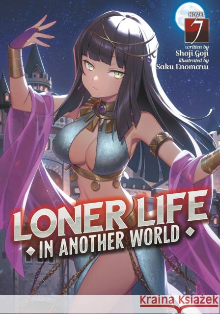 Loner Life in Another World (Light Novel) Vol. 7 Shoji Goji 9781638588801