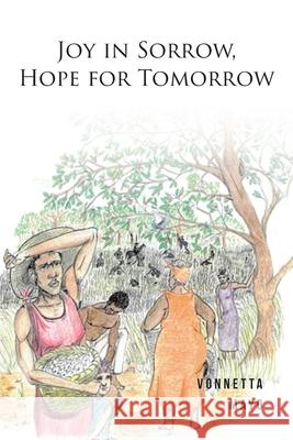 Joy in Sorrow, Hope for Tomorrow Vonnetta Mayo 9781638600558