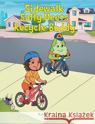 Sidewalk Sally Meets Recycle Buddy Katie 9781638605881