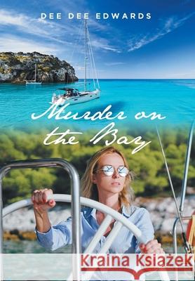 Murder on the Bay Dee Dee Edwards 9781638606390 Fulton Books