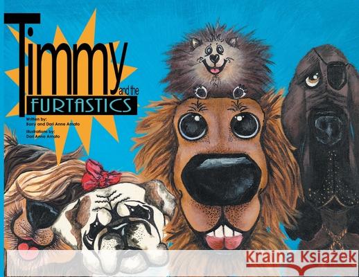 Timmy and the FurTastics Barry Amato, Dari Anne 9781638609476