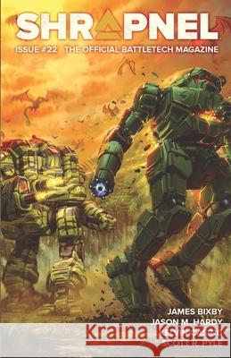 BattleTech: Shrapnel, Issue #22: (The Official BattleTech Magazine) Jason M. Hardy Kelvin Casing Scott R. Pyle 9781638612100