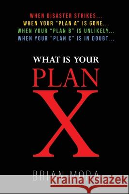 Plan X Brian Mora 9781638673347 Dorrance Publishing Co.