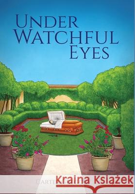 Under Watchful Eyes Carter Gregory 9781638673828