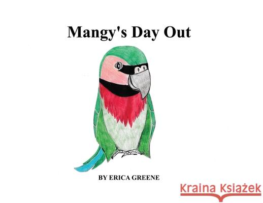 Mangy's Day Out Erica Greene 9781638674054 Rosedog Books