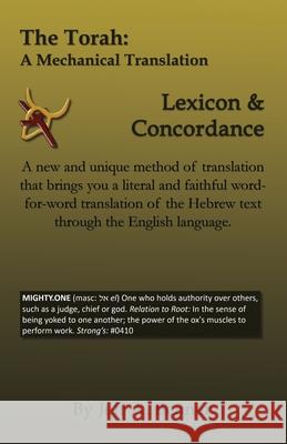 The Torah: A Mechanical Translation - Lexicon and Concordance Jeff A. Benner 9781638680123 Virtualbookworm.com Publishing