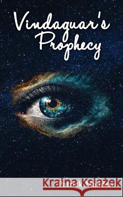 Vindaguar's Prophecy Patrick Madden 9781638681182
