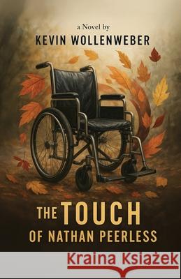 The Touch of Nathan Peerless Kevin Wollenweber 9781638682134 Virtualbookworm.com Publishing