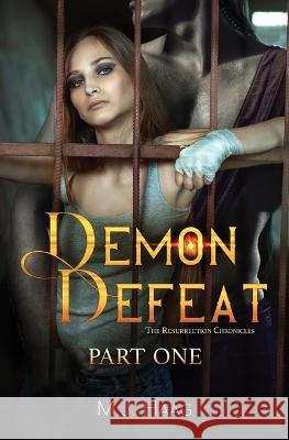 Demon Defeat: Part One M. J. Haag 9781638690245 Shattered Glass Publishing