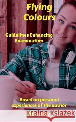 Flying Colours: Guidelines Enhancing Examination Firoz Tata 9781638730347