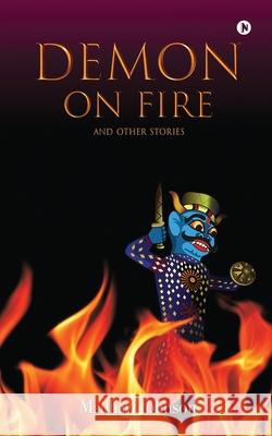Demon on Fire and Other Stories Madhavi Johnson 9781638736196