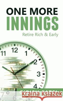 One More Innings: Retire Rich & Early Girish Patel 9781638736516