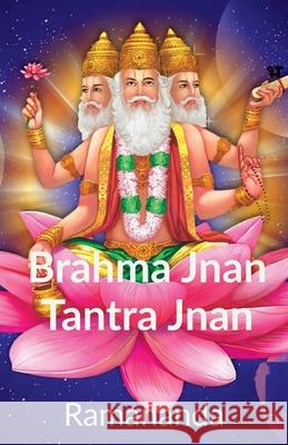 Brahma Jnana and Tantra Jnana: Permanent versus Temporary Ramaraj 9781638738022