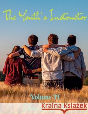 The Youth's Instructor Volume Two Ellen White   9781638739784 Notion Press