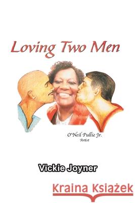 Loving Two Men Vickie Joyner 9781638740605 Christian Faith