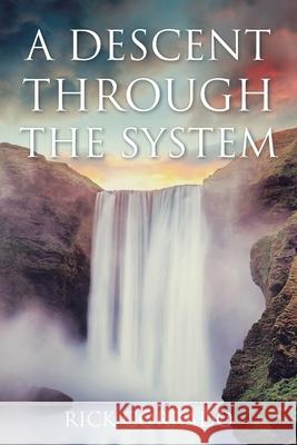 A Descent Through the System Rick Corrado 9781638741848