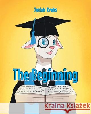 The Beginning Josiah Krebs 9781638744337