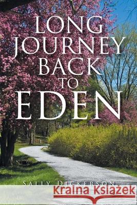 Long Journey Back to Eden Sally Dickerson 9781638749530