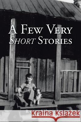 A Few Very Short Stories Ron Hall 9781638749905