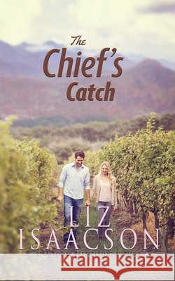 The Chief's Catch: Contemporary Christian Romance Isaacson, Liz 9781638760924