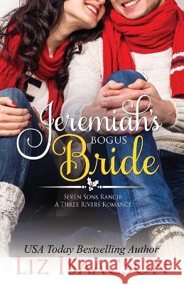Jeremiah\'s Bogus Bride Liz Isaacson 9781638761778 Aej Creative Works