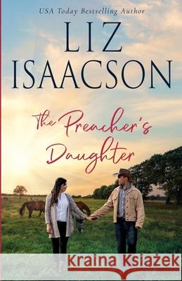 The Preacher's Daughter Liz Isaacson 9781638762409