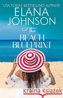 The Beach Blueprint Elana Johnson   9781638762461 Aej Creative Works