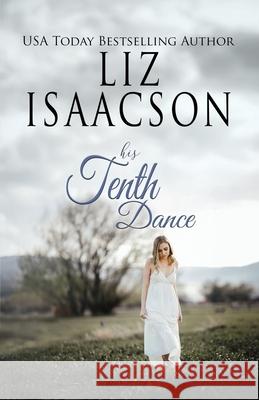 His Tenth Dance: A Hammond Family Farm Novel Liz Isaacson 9781638764434 Aej Creative Works
