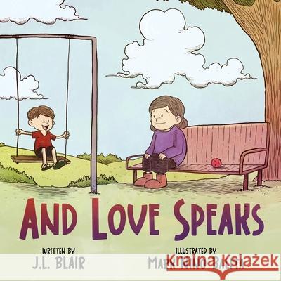 And Love Speaks Mark Nino Balita J. L. Blair Jamie L. Blair 9781638771234 Euphoria Publishing