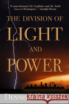 The Division of Light and Power Dennis Kucinich 9781638772347 Finney Avenue Books