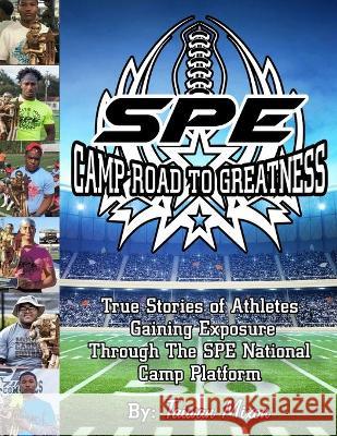 SPE Camp: Road to Greatness (Edition 1) Taiwan Mixon 9781638774471 Taiwan Mixon