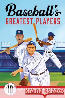 Baseball's Greatest Players: 10 Baseball Biographies for New Readers Andrew Martin 9781638782148 Rockridge Press