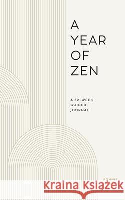 A Year of Zen: A 52-Week Guided Journal Bonnie Myotai Treace 9781638788539 Rockridge Press