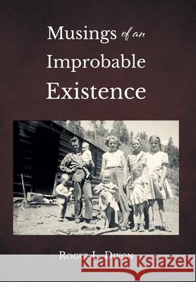 Musings of an Improbable Existence Roger L Dixon 9781638815402