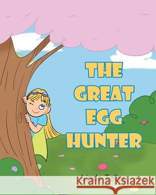 The Great Egg Hunter Linda Talley 9781638815433