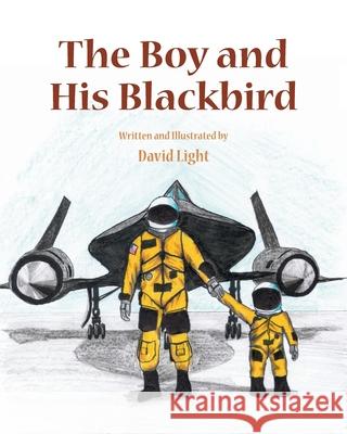 The Boy and His Blackbird David Light 9781638815532 Newman Springs Publishing, Inc.