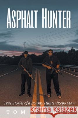 Asphalt Hunter Tom Briner 9781638816973