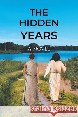The Hidden Years W D Spruill 9781638817109 Newman Springs Publishing, Inc.