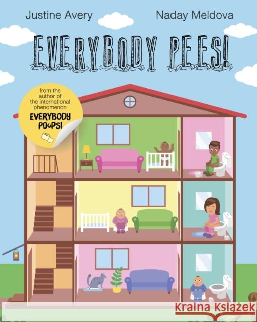 Everybody Pees! Justine Avery Naday Meldova 9781638821380