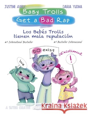 Baby Trolls Get a Bad Rap: A Suteki Creative Spanish & English Bilingual Book Justine Avery Daria Yudina 9781638821694