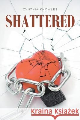 Shattered Knowles, Cynthia 9781638851646