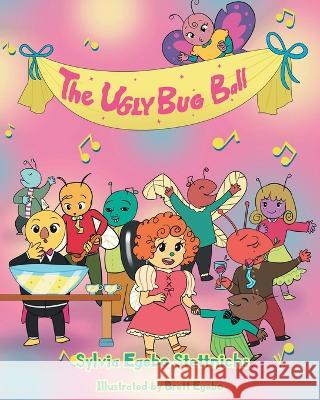 The Ugly Bug Ball Sylvia Egebo Stettnichs   9781638853077 Covenant Books