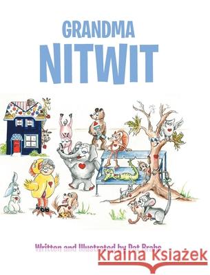 Grandma NitWit Pat Brahs 9781638856207 Covenant Books